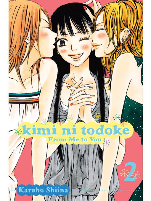 Title details for Kimi ni Todoke: From Me to You, Volume 2 by Karuho Shiina - Available